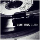 Zenttric : Zenttric Club